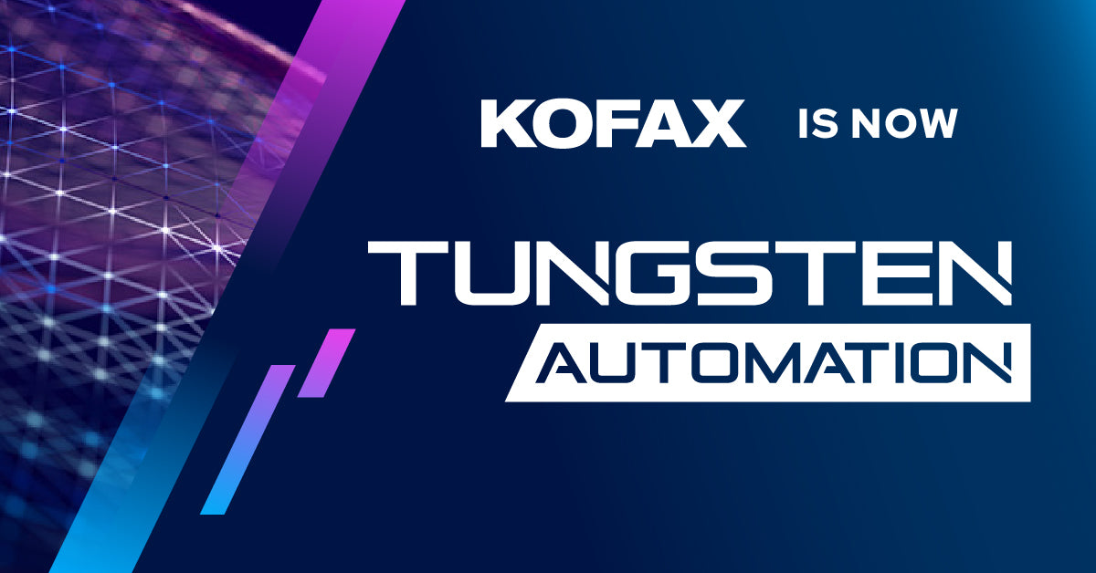 A new chapter begins: Kofax is now Tungsten Automation